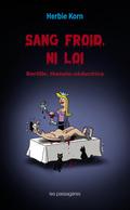 Sang froid, ni loi