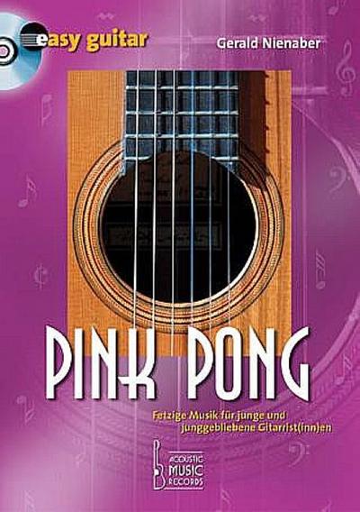 Pink Pong (+CD) fetzige Musik fürjunggebliebene Gitarrist(inn)en