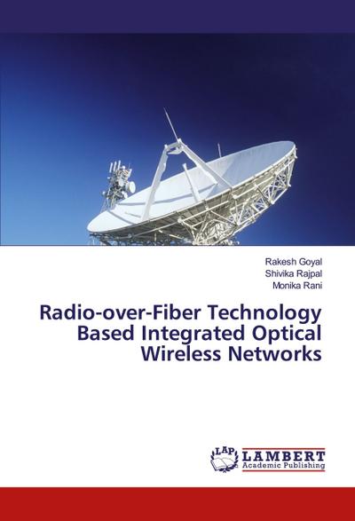 Radio-over-Fiber Technology Based Integrated Optical Wireless Networks