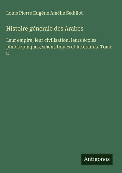Histoire générale des Arabes
