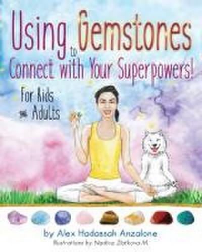 Using Gemstones to Connect with Your Superpowers