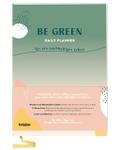 Be Green Daily Planner: für ein nachhaltiges Leben