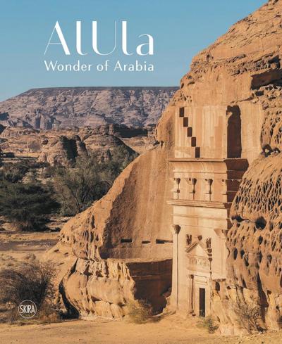 AlUla: Wonder of Arabia