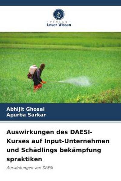 Auswirkungen des DAESI-Kurses auf Input-Unternehmen und Schädlings bekämpfung spraktiken
