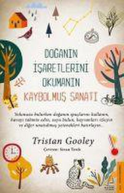 Doganin Isaretlerini Okumanin Kaybolmus Sanati