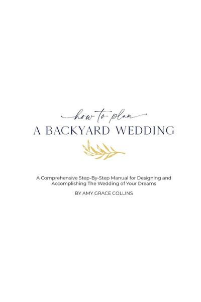 How to Plan a Backyard Wedding