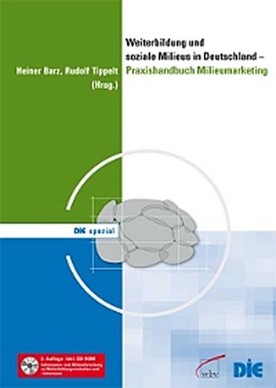 Weiterbildung und soziale Milieus in Deutschland - Praxishandbuch Milieumarketing