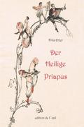 Der Heilige Priapus