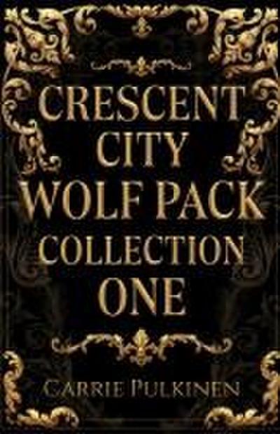 Crescent City Wolf Pack Collection One