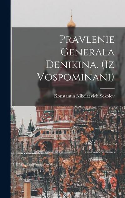 Pravlenie Generala Denikina. (iz Vospominani)