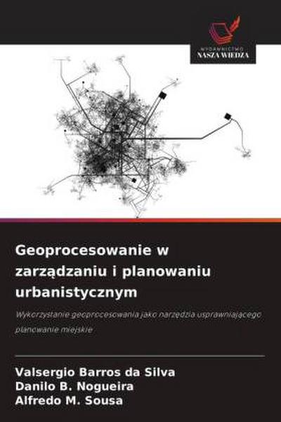 Geoprocesowanie w zarz¿dzaniu i planowaniu urbanistycznym