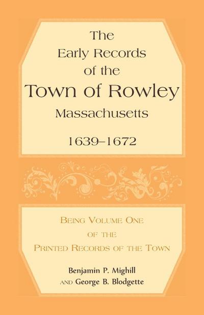 The Early Records of the Town of Rowley, Massachusetts, 1639-1672