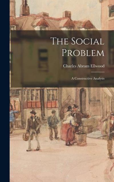 The Social Problem: A Constructive Analysis