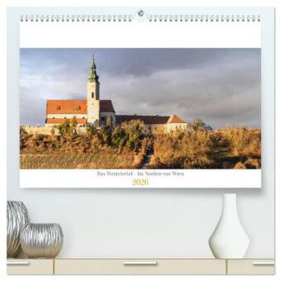 Das Weinviertel - Im Norden von Wien (hochwertiger Premium Wandkalender 2026 DIN A2 quer), Kunstdruck in Hochglanz