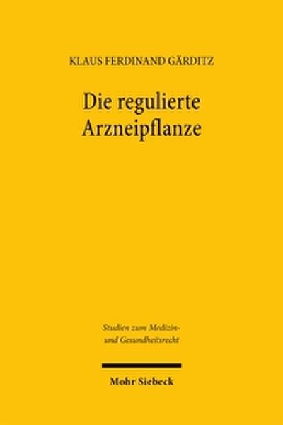 Die regulierte Arzneipflanze