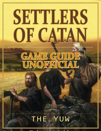 Settlers of Catan Game Guide Unofficial