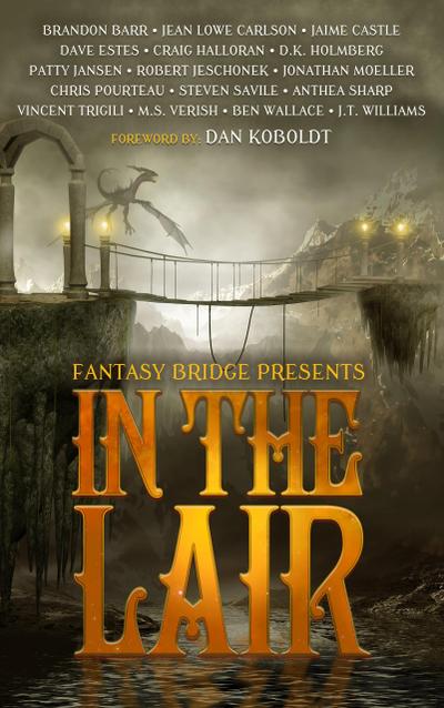 In the Lair: A Fantasy Bridge Anthology