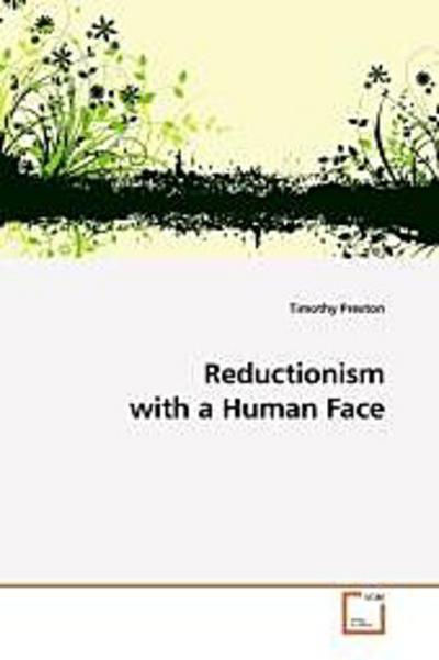 Reductionism with a Human Face