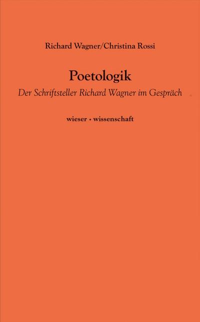 Wagner, R: Poetologik