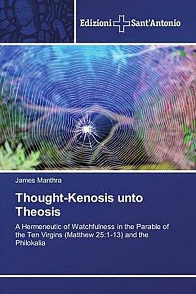 Thought-Kenosis unto Theosis