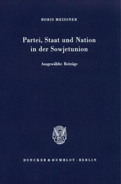 Partei, Staat und Nation in der Sowjetunion.