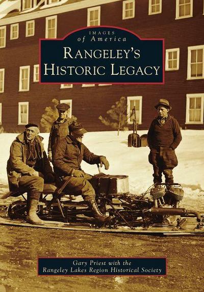 Rangeley’s Historic Legacy