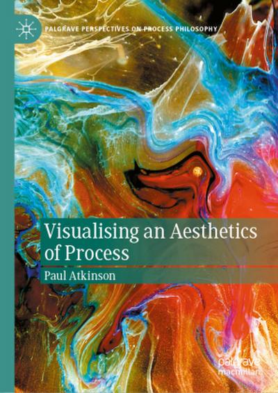 Visualising an Aesthetics of Process