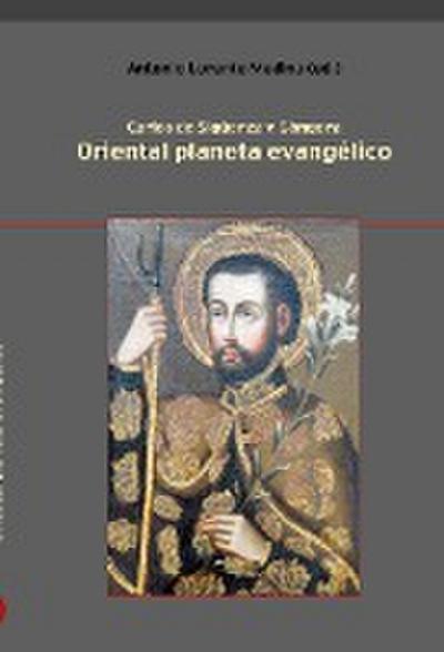 Oriental planeta evangélico - Carlos de Sigüenza y Góngora