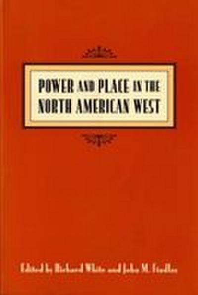 Power & Place in the North American West