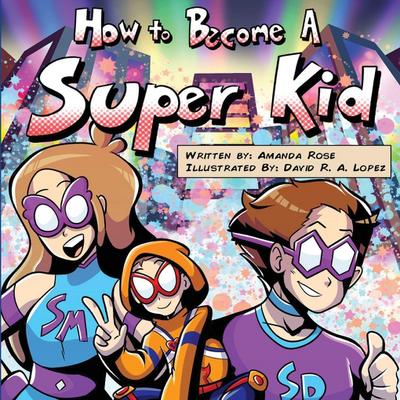 How to Become a Super Kid