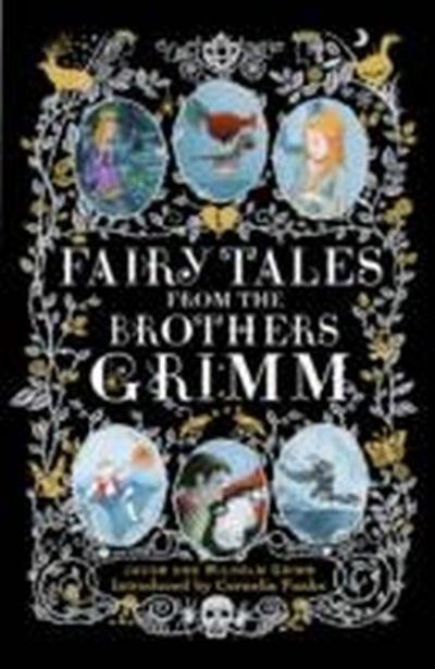 Fairy Tales from the Brothers Grimm - Jacob Grimm