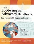 The Lobbying and Advocacy Handbook for Nonprofit Organizations