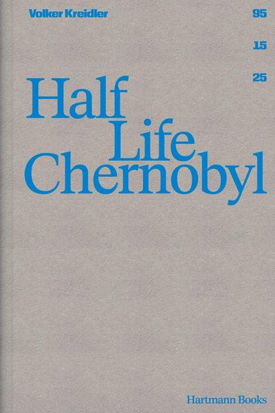 Volker Kreidler | Half Life Chernobyl