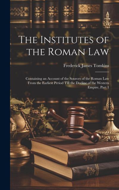 The Institutes of the Roman Law
