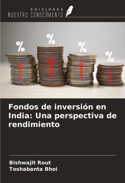 Fondos de inversión en India: Una perspectiva de rendimiento