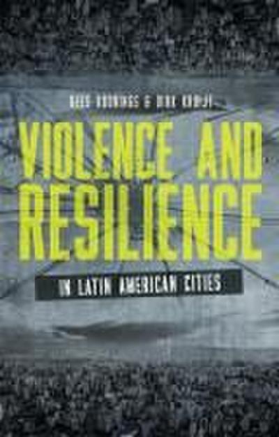 Violence and Resilience in Latin American Cities