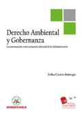 Derecho ambiental y gobernanza : la concertación c