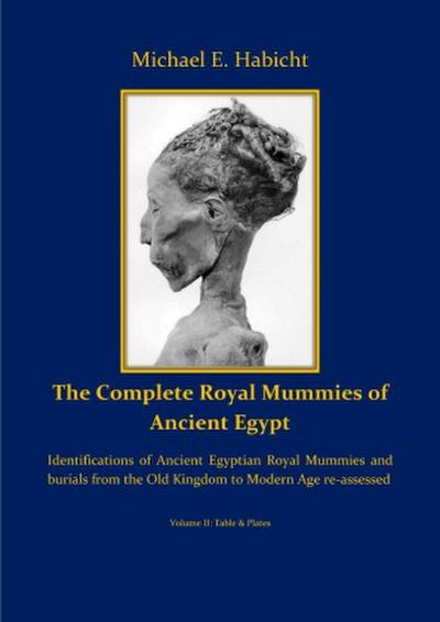 The Complete Royal Mummies of Ancient Egypt: Part 2