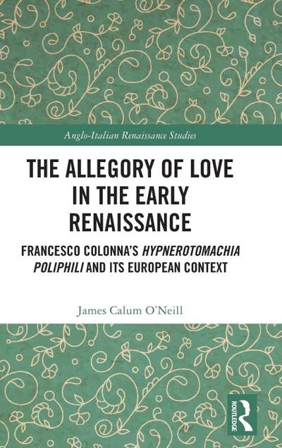 The Allegory of Love in the Early Renaissance
