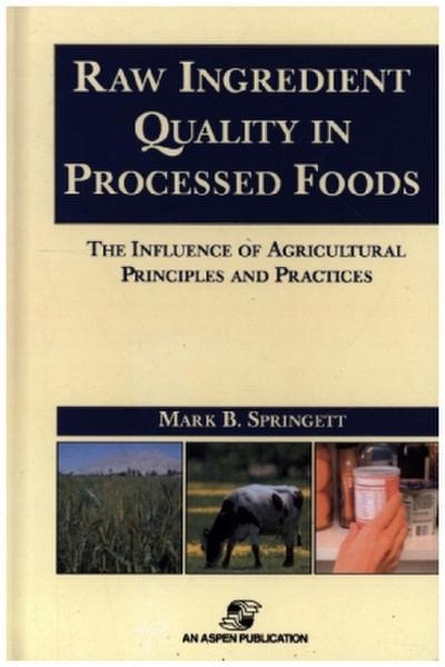 Raw Ingredients in the Processed Foods: The Influence of Agricultural Principles and Practices