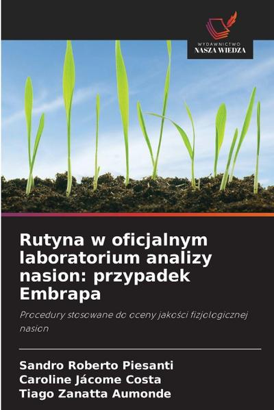 Rutyna w oficjalnym laboratorium analizy nasion: przypadek Embrapa