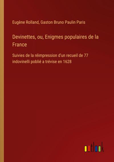 Devinettes, ou, Enigmes populaires de la France