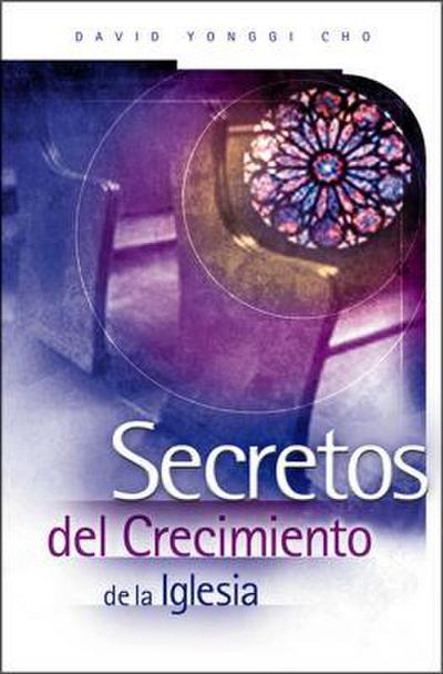 El Secretos del Crecimiento de la Iglesia