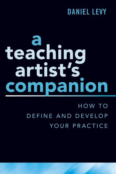 Teaching Artist’s Companion