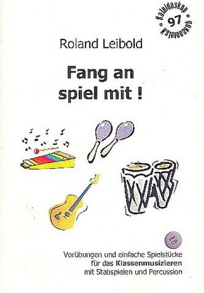 Fang an spiel mit (+CD)Klassenmusizieren mit Stabspielen