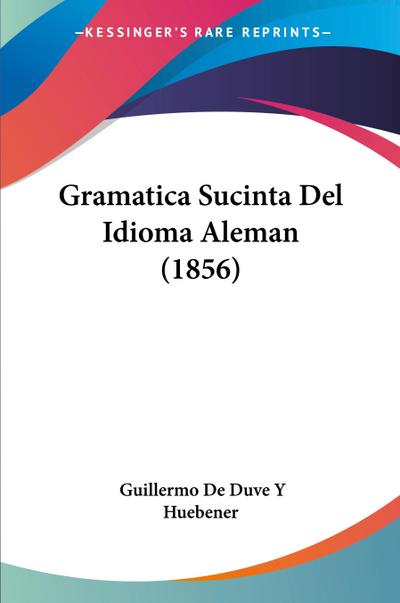 Gramatica Sucinta Del Idioma Aleman (1856)
