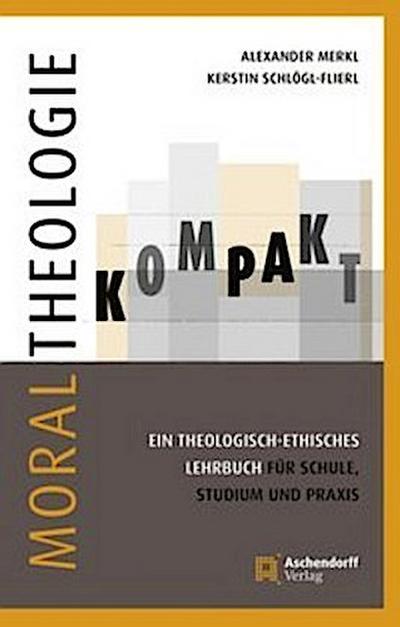 Moraltheologie kompakt.