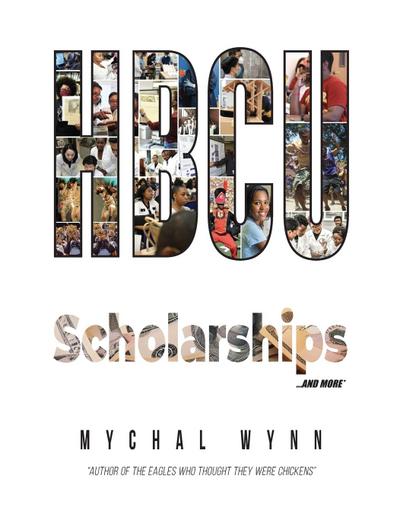 Wynn, M: HBCU Scholarships and More...*