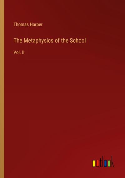 The Metaphysics of the School