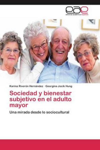 Sociedad y bienestar subjetivo en el adulto mayor
